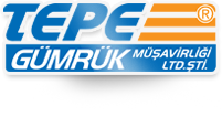 Tepe Gümrük Müşavirliği Ltd. Şti.