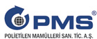 P.M.S. Polietilen Mamülleri A.Ş. / İZMİR